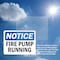 Signmission Fire Pump Running OSHA Notice Sign, Plastic, 10in W x 7in L, 2PK OS-2PACK-NS-P-710-L-12640 - alternate 5